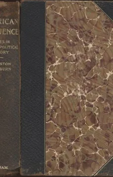 American Eloquence, Volume 2
Studies In American Political History (1896)