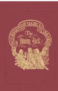 The Diving Bell; Or, Pearls to be Sought for