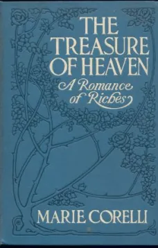 The Treasure of Heaven: A Romance of Riches