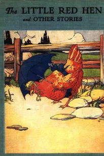 The Little Red Hen
An Old English Folk Tale