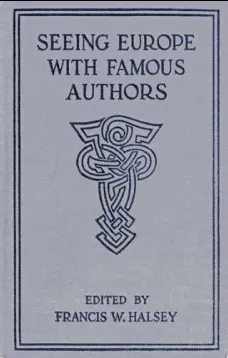 Seeing Europe with Famous Authors, Volume 8
Italy, Sicily, and Greece, Part Two