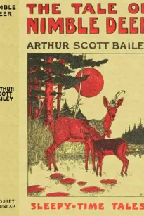The Tale of Nimble Deer
Sleepy-Time Tales