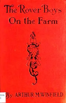 The Rover Boys on the Farm; or, Last Days at Putnam Hall