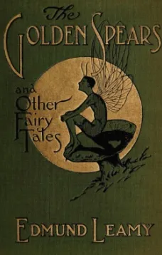 The Golden Spears
And Other Fairy Tales