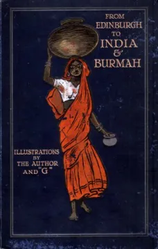 From Edinburgh to India & Burmah