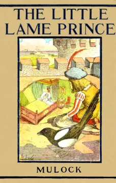 The Little Lame Prince
Rewritten for Young Readers by Margaret Waters