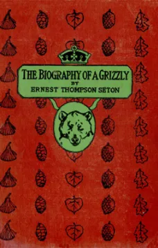 The Biography of a Grizzly