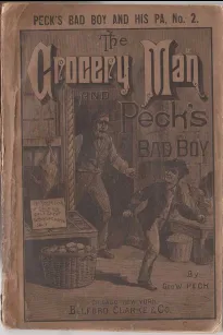 The Grocery Man And Peck's Bad Boy
Peck's Bad Boy and His Pa, No. 2 - 1883