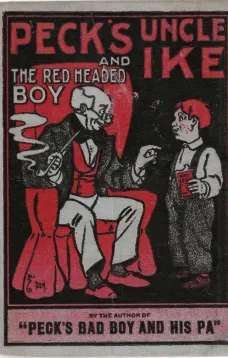 Peck's Uncle Ike and The Red Headed Boy
1899