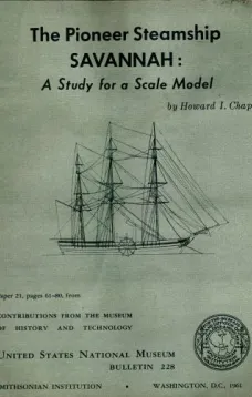 The Pioneer Steamship Savannah: A Study for a Scale Model
United States National Museum Bulletin 228, 1961, pages 61-80