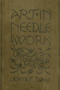 Art in Needlework: A Book about Embroidery