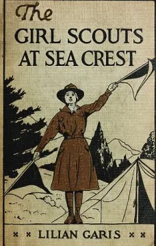 The Girl Scouts at Sea Crest; Or, the Wig Wag Rescue
