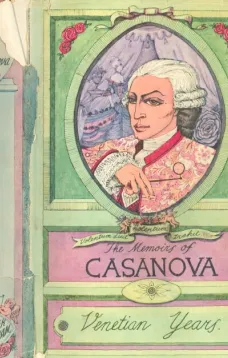 The Memoirs of Jacques Casanova de Seingalt, 1725-1798. Complete