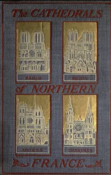 The Cathedrals of Northern France