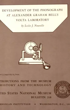 Development of the Phonograph at Alexander Graham Bell's Volta Laboratory
Contributions from the Museum of History and Technology, United States National Museum Bulletin 218, Paper 5, (pages 69-79)