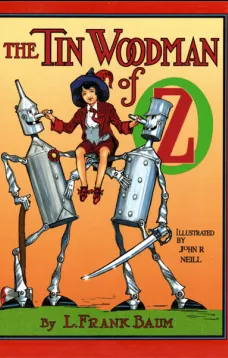 The Tin Woodman of Oz
A Faithful Story of the Astonishing Adventure Undertaken
by the Tin Woodman, assisted by Woot the Wanderer, the
Scarecrow of Oz, and Polychrome, the Rainbow's Daughter