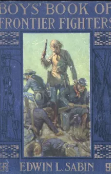 Boys' Book of Frontier Fighters