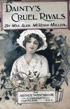 Dainty's Cruel Rivals; Or, The Fatal Birthday