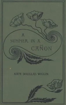 A Summer in a Canyon: A California Story