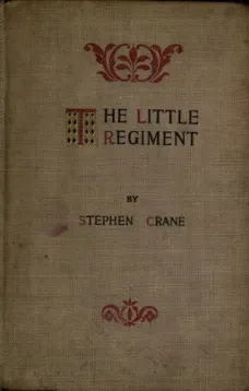 The Little Regiment, and Other Episodes of the American Civil War