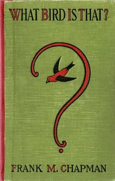 What Bird is That?
A Pocket Museum of the Land Birds of the Eastern United States Arranged According to Season