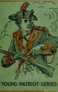 Corporal 'Lige's Recruit: A Story of Crown Point and Ticonderoga