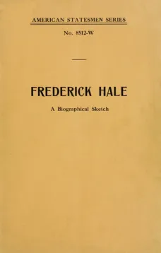 Frederick Hale, a biographical sketch