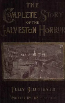 The Complete Story of the Galveston Horror