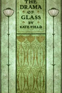 The Drama of Glass