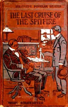 The Last Cruise of the Spitfire; or, Luke Foster's Strange Voyage