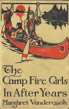 The Camp Fire Girls in After Years