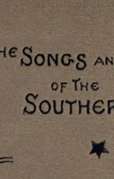 Songs and Ballads of the Southern People: 1861-1865