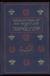 Recollections of the Private Life of Napoleon — Complete