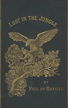 Lost in the Jungle; Narrated for Young People