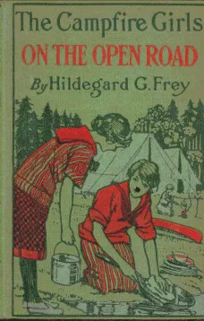 The Camp Fire Girls on the Open Road; Or, Glorify Work