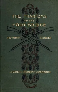 The Phantoms of the Foot-Bridge, and Other Stories