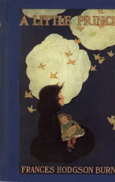 A Little Princess: Being the whole story of Sara Crewe now told for the first time