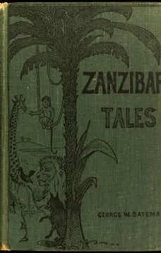 Zanzibar Tales: Told by Natives of the East Coast of Africa