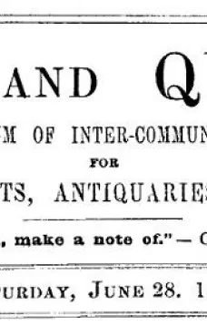 Notes and Queries, Vol. III, Number 87, June 28, 1851
A Medium of Inter-communication for Literary Men, Artists, Antiquaries, Genealogists, etc.