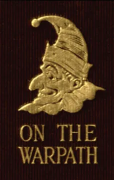 Mr. Punch on the Warpath: Humours of the Army, the Navy and the Reserve Forces