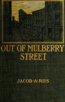 Out of Mulberry Street: Stories of Tenement life in New York City