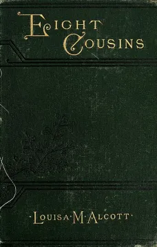 Eight Cousins; Or, The Aunt-Hill