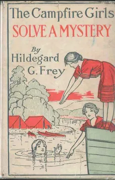 The Camp Fire Girls Solve a Mystery; Or, The Christmas Adventure at Carver House