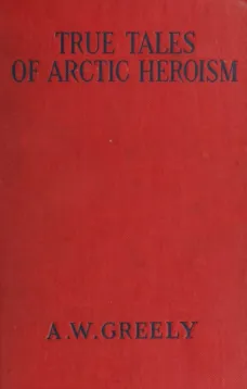 True Tales of Arctic Heroism in the New World