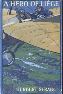 A Hero of Liége: A Story of the Great War