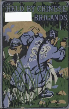 Held by Chinese Brigands