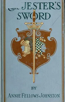 The Jester's Sword
How Aldebaran, the King's Son Wore the Sheathed Sword of Conquest