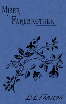 Miser Farebrother: A Novel (vol. 3 of 3)