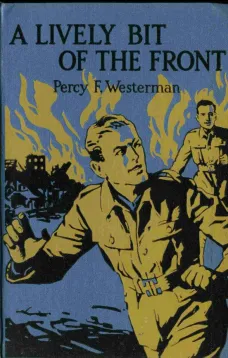 A Lively Bit of the Front: A Tale of the New Zealand Rifles on the Western Front