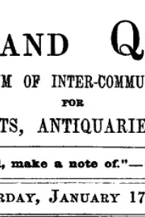 Notes and Queries, Vol. V, Number 116, January 17, 1852
A Medium of Inter-communication for Literary Men, Artists, Antiquaries, Genealogists, etc.